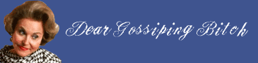 Dear Gossiping Bitch